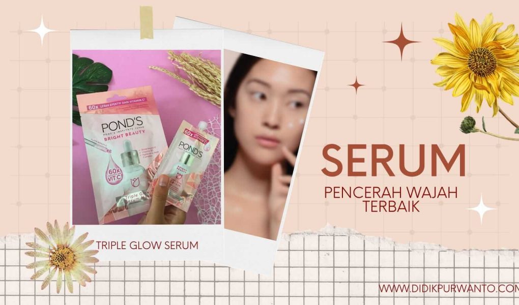 Serum Pencerah Wajah Terbaik Agar Kulit Makin Glowing - Tech Business ...