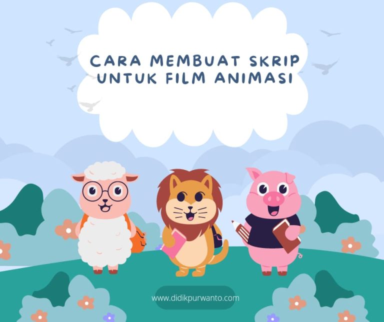 4 Cara Membuat Skrip Untuk Film Animasi - Lets Talk About Money